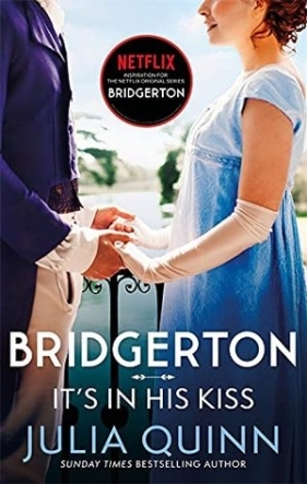 Bridgertons 7: It`s in His Kiss - Julia Quinn